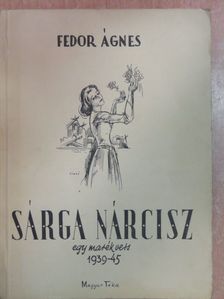 Fedor Ágnes - Sárga nárcisz [antikvár]