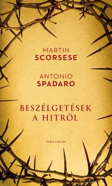 Martin Scorsese-Antonio Spadaro - Beszélgetések a hitről
