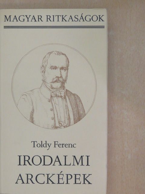 Toldy Ferenc - Irodalmi arcképek [antikvár]