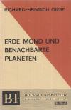 Richard-Heinrich Giese - Erde, Mond und benachbarte Planeten [antikvár]