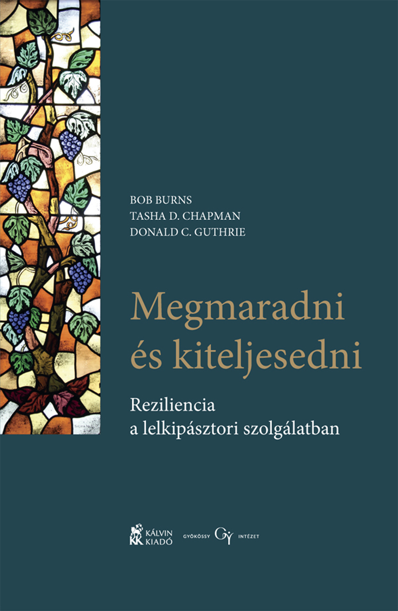 Bob Burns-Tasha D. Chapman-Donald C. Guthrie - Megmaradni és kiteljesedni