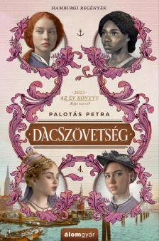 Palotás Petra - Dacszövetség 4. [eKönyv: epub, mobi]
