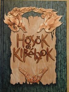 Benedek Elek - Hősök és királyok [antikvár]