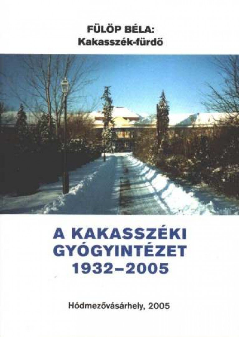 Fülöp Béla - Kakasszék-fürdő [antikvár]