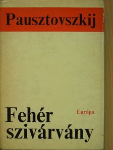 Konsztantyin Pausztovszkij - Fehér szivárvány [antikvár]