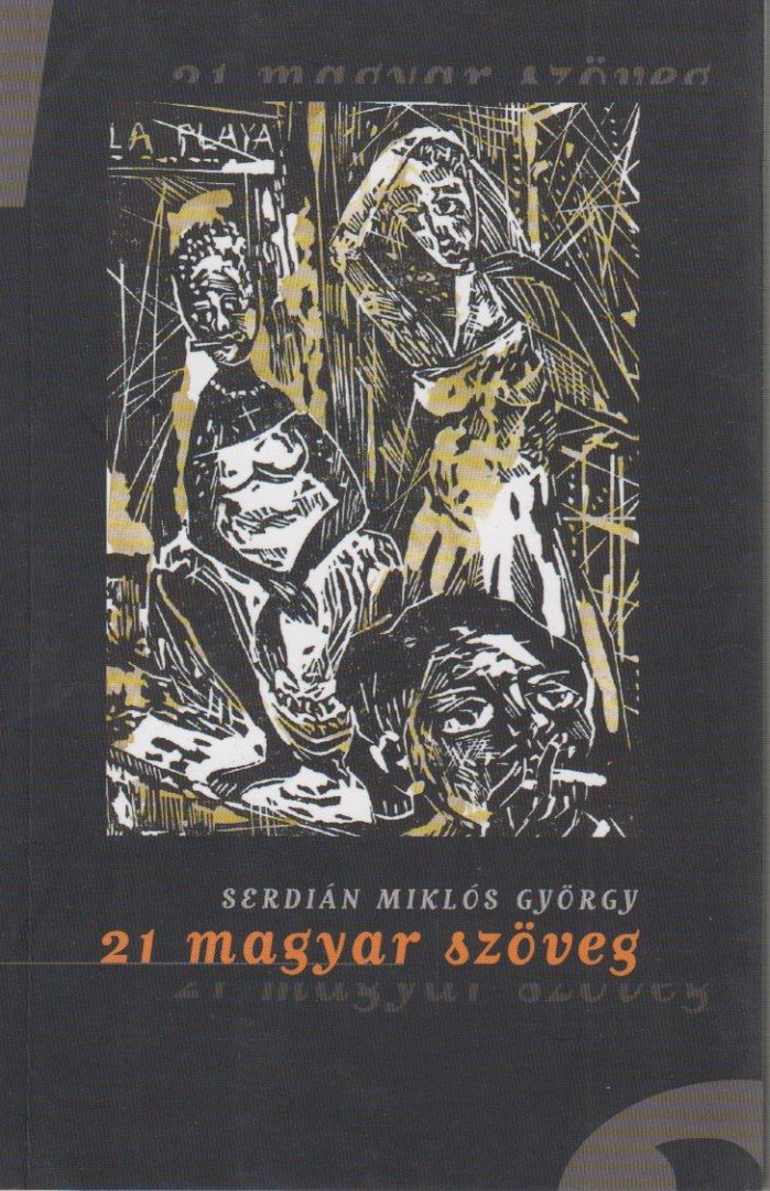 SERDIÁN MIKLÓS GYÖRGY - 21 magyar szöveg [antikvár]