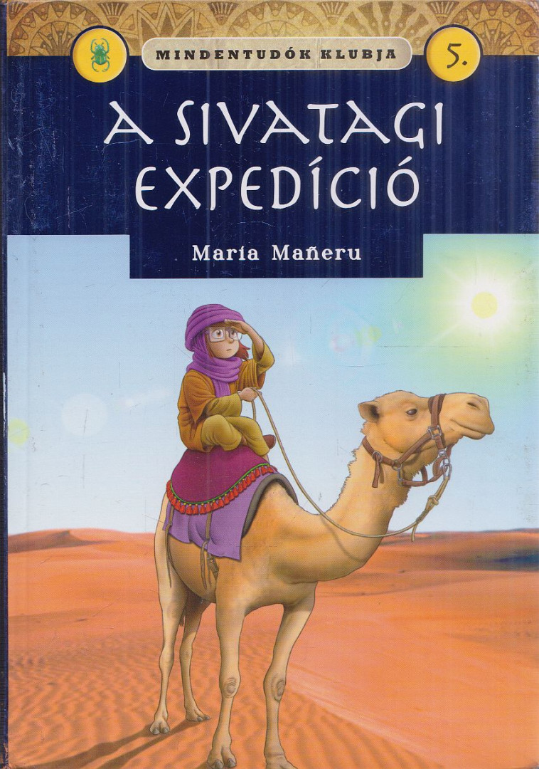 Maria Maneru - A sivatagi expedíció [antikvár]