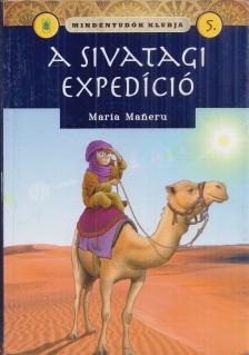 Maria Maneru - A sivatagi expedíció [antikvár]