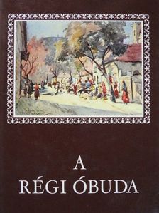 Pereházy Károly - A régi Óbuda [antikvár]