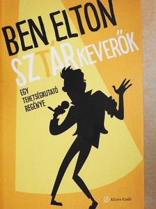 Ben Elton - Sztárkeverők [antikvár]