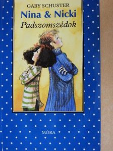 Gaby Schuster - Padszomszédok [antikvár]