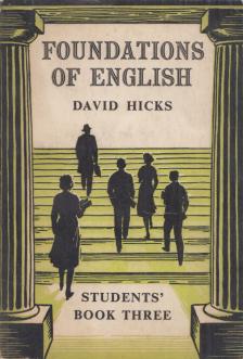 David Hicks - Foundations of English for Foreign Students - Student's Book Three [antikvár]