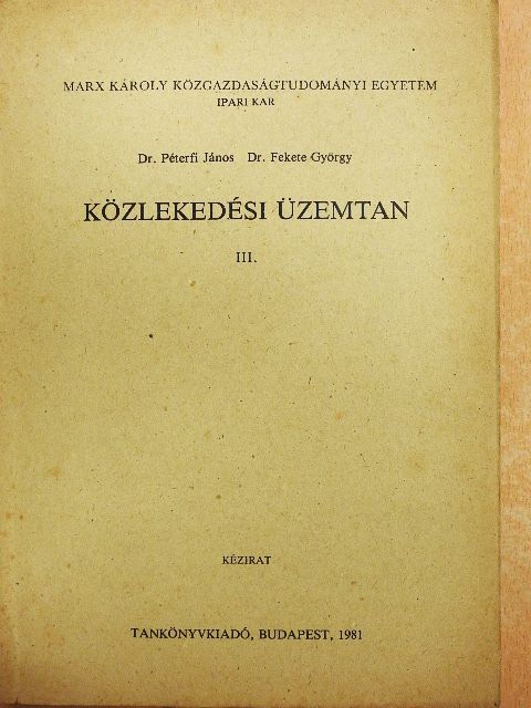 Dr. Fekete György - Közlekedési üzemtan III. [antikvár]
