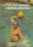 Rajki Béla, Gallov Rezső - Korszerű vízilabdázás [antikvár]