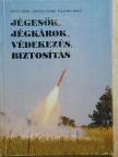 Földvári János - Jégesők, jégkárok, védekezés, biztosítás [antikvár]