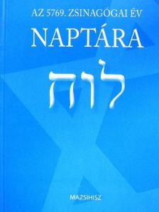 Deutsch Róbert - Az 5769. Zsinagógai év naptára [antikvár]