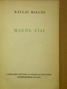 Kállay Miklós - Magóg fiai [antikvár]