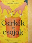 Kj Dell'Antonia - Csirkék és csajok [antikvár]
