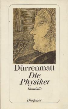 FRIEDRICH DÜRRENMATT - Die Physiker [antikvár]