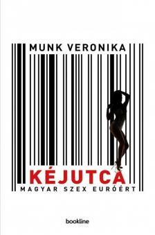 Munk Veronika - Kéjutca [antikvár]