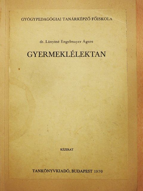 Dr. Lányiné Engelmayer Ágnes - Gyermeklélektan [antikvár]