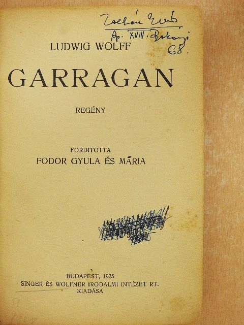 Ludwig Wolff - Garragan [antikvár]