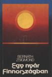 BERNÁTH ZSIGMOND - Egy nyár Finnországban [antikvár]