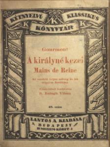 Gourmont - A királyné kezei/A küszöbön [antikvár]