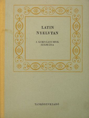 Kováts Gyula - Latin nyelvtan [antikvár]