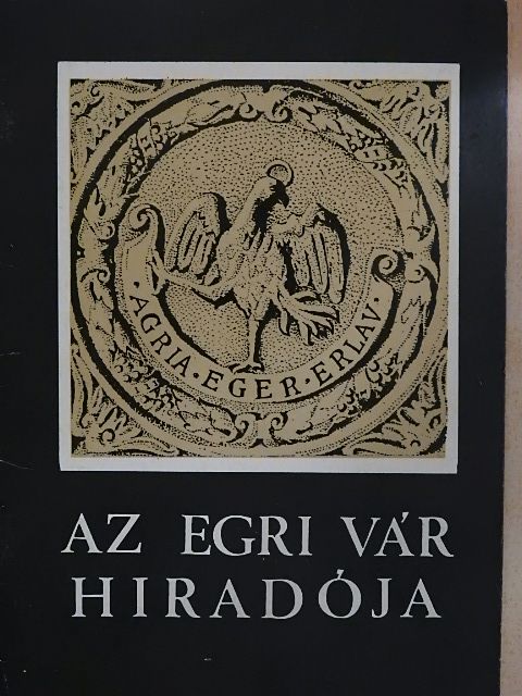 Bakó Ferenc - Az egri vár híradója 1981/16. [antikvár]