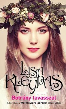 Lisa Kleypas - Botrány tavasszal [antikvár]