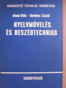 Kerekes László - Nyelvművelés és beszédtechnika [antikvár]