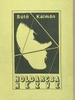 Sütő Kálmán - Holdarcba nézve [antikvár]
