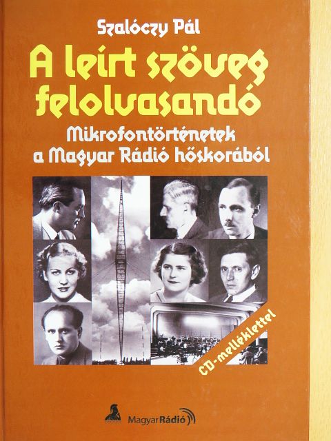 Szalóczy Pál - A leírt szöveg felolvasandó [antikvár]