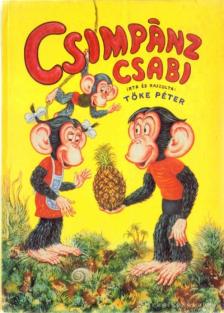 TŐKE PÉTER - Csimpánz Csabi [antikvár]