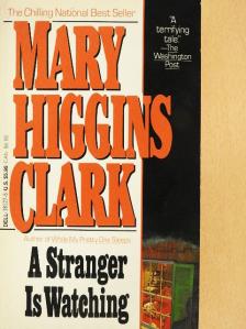 Mary Higgins Clark - A Stranger Is Watching [antikvár]