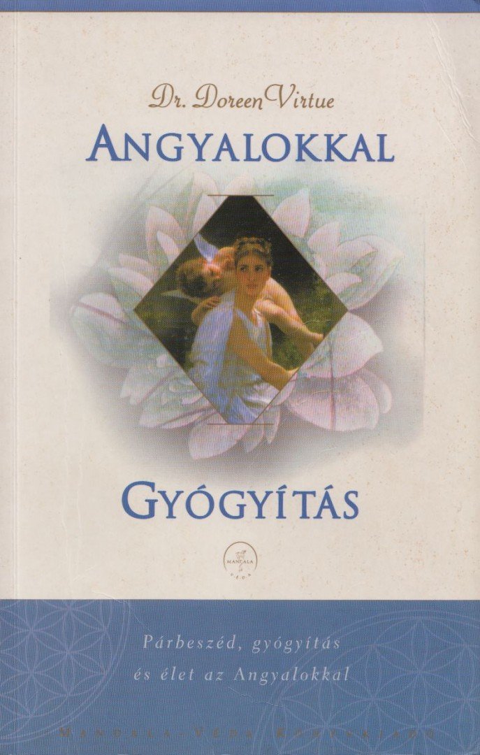 Dr. Doreen Virtue - Angyalokkal gyógyítás [antikvár]