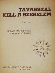 Halász Rudolf - Tavasszal kell a szerelem [antikvár]