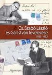 Gál Ágnes és Gál Julianna szerkesztette - Cs. Szabó László és Gál István levelezése 1933-1982