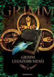 Wilhelm Grimm - Grimm legszebb meséi [eKönyv: epub, mobi]