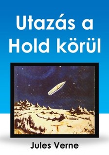 Jules Verne - Utazás a Hold körül [eKönyv: epub, mobi]