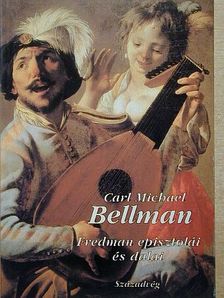 Carl Michael Bellman - Fredman episztolái és dalai [antikvár]