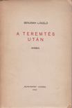 BENJÁMIN LÁSZLÓ - A teremtés után [antikvár]