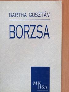 Bartha Gusztáv - Borzsa [antikvár]