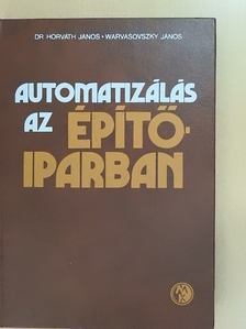 Dr. Horváth János - Automatizálás az építőiparban [antikvár]