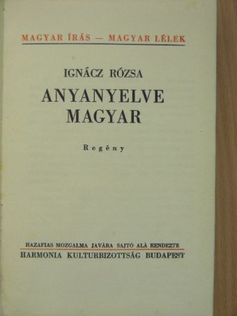 Ignácz Rózsa - Anyanyelve magyar [antikvár]