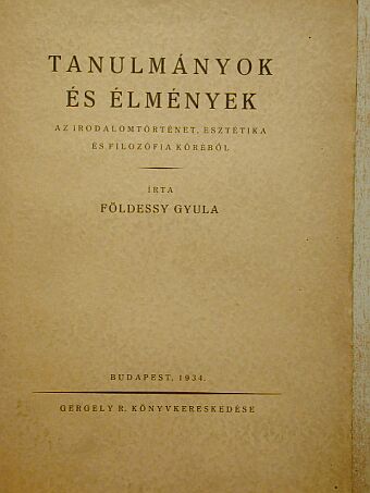 Földessy Gyula - Tanulmányok és élmények [antikvár]