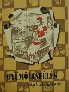 Gyümölcsfélék a táplálkozásban [antikvár]