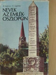 D. Valovoj - Nevek az emlékoszlopon [antikvár]