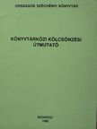 Fejes Józsefné - Könyvtárközi kölcsönzési útmutató [antikvár]